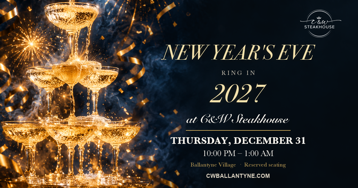 New Year&rsquo;s Eve 2027 at C&W Steakhouse in Ballantyne, Charlotte NC